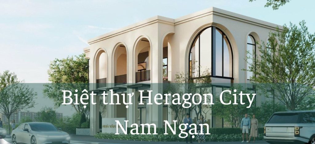 Biệt thự Heragon City Nam Ngạn